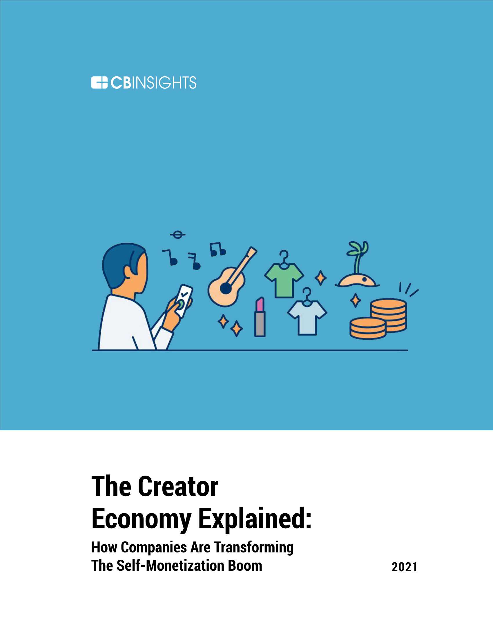 CB Insights-创造者经济解释道：企业是如何转变自我货币化热潮的（英文）-2021.06-23页
