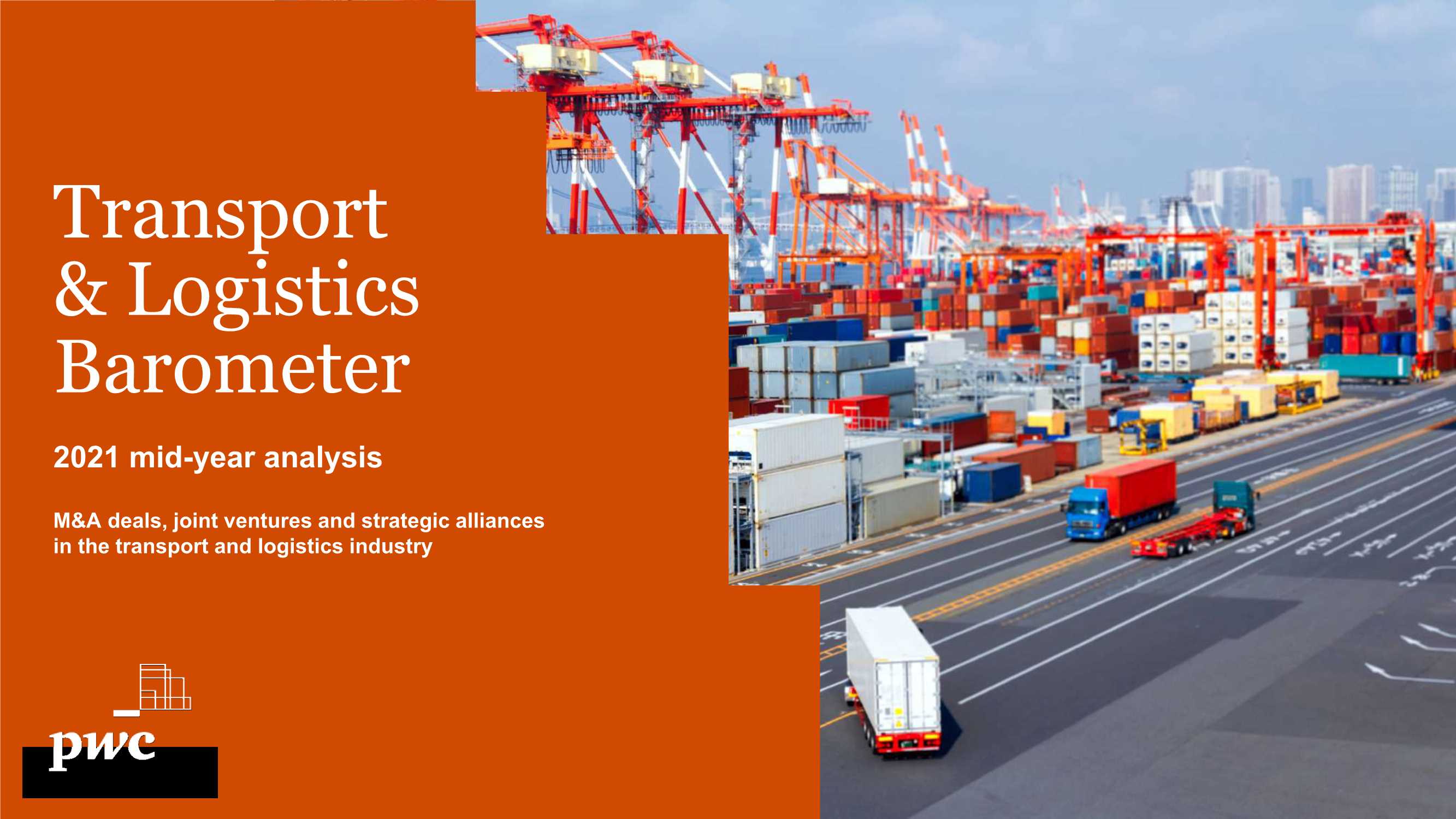 普华永道-2021年上半年全球运输与物流业最新动态、并购交易和战略联盟分析（英）-2021.09-39页