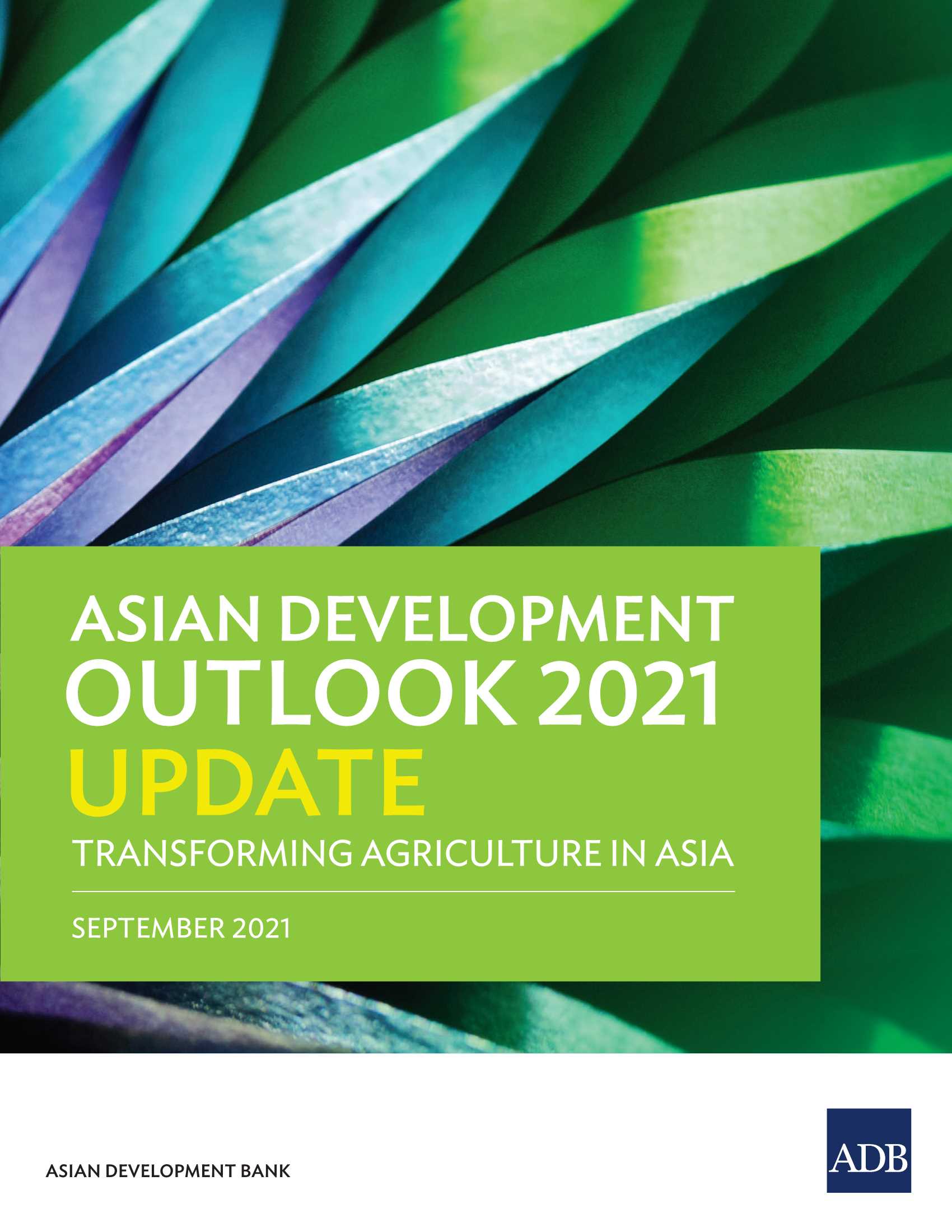 亚开行-2021年亚洲发展展望（ADO）更新：亚洲农业转型（英）-2021.10-241页