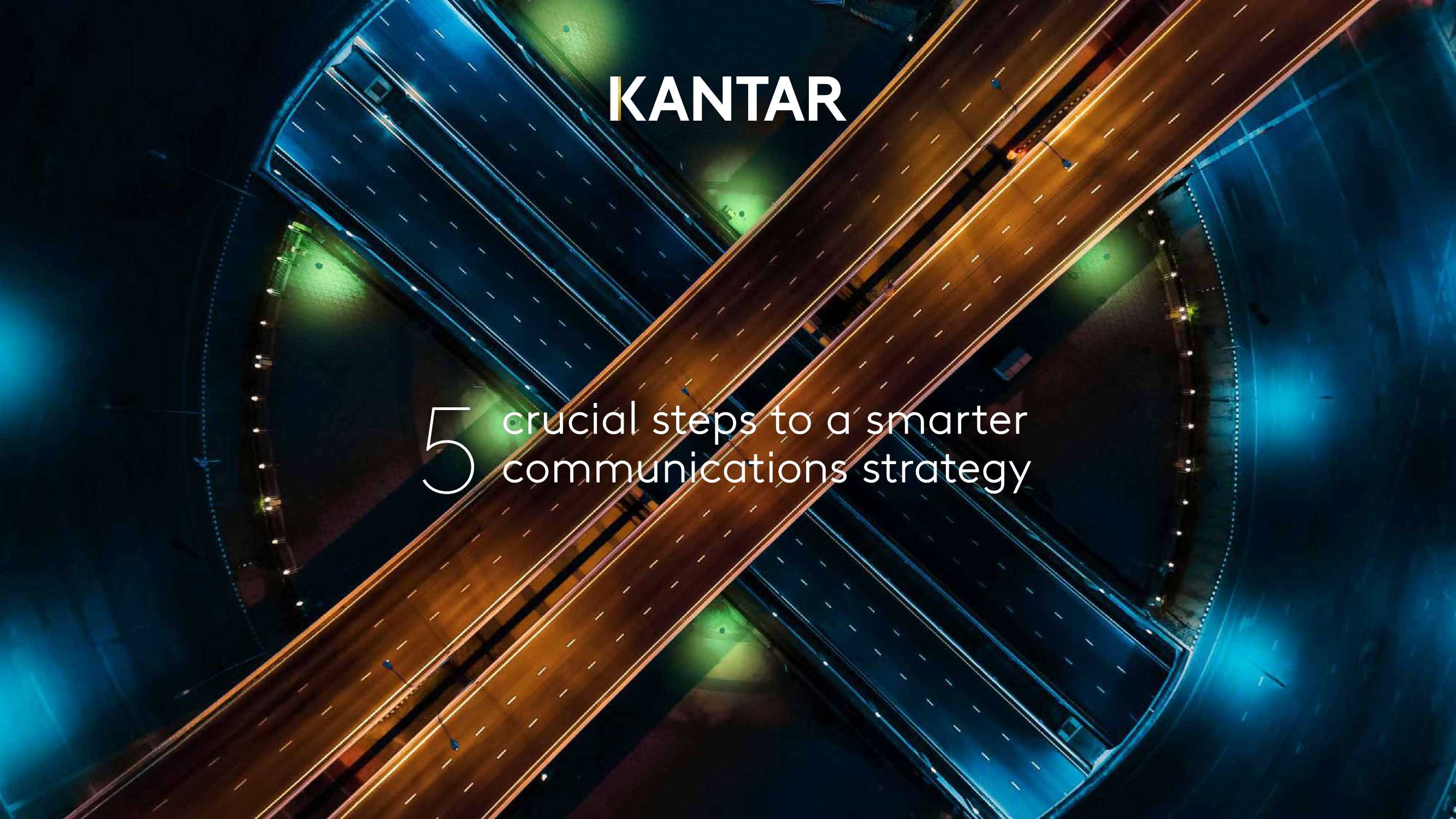 kantar-智能通信战略的5个关键步骤（英）-2021.10-20页