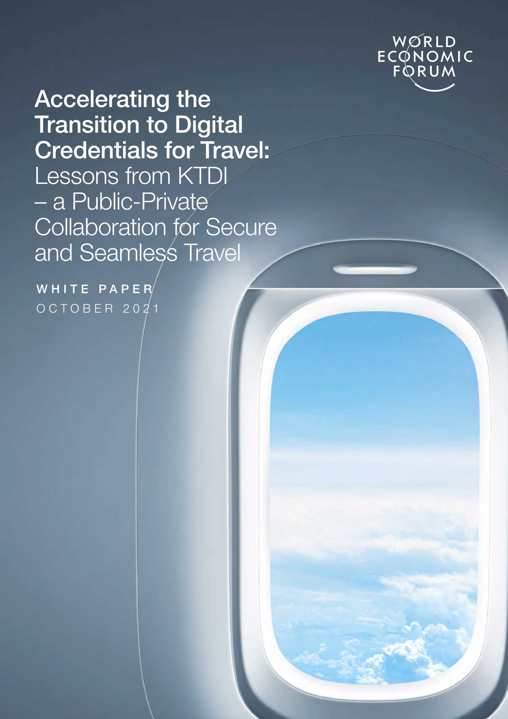 世界经济论坛-加快向旅游数字凭证的过渡：KTDI的经验教训——一种安全无缝的公私合作旅行（英）-2021.10-39页