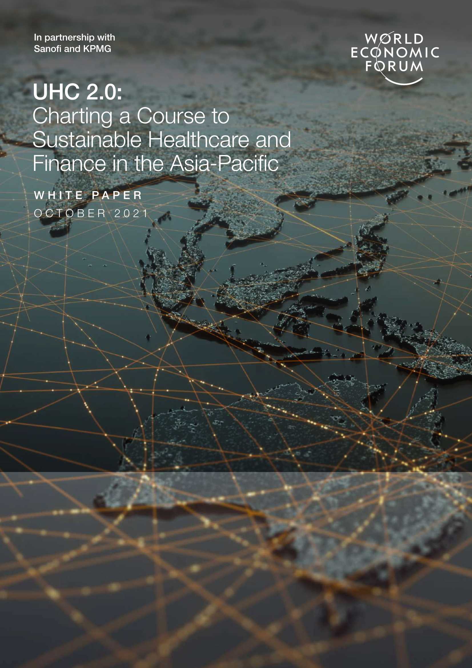 世界经济论坛-UHC 2.0：为亚太地区的可持续医疗和金融制定路线（英）-2021.10-63页