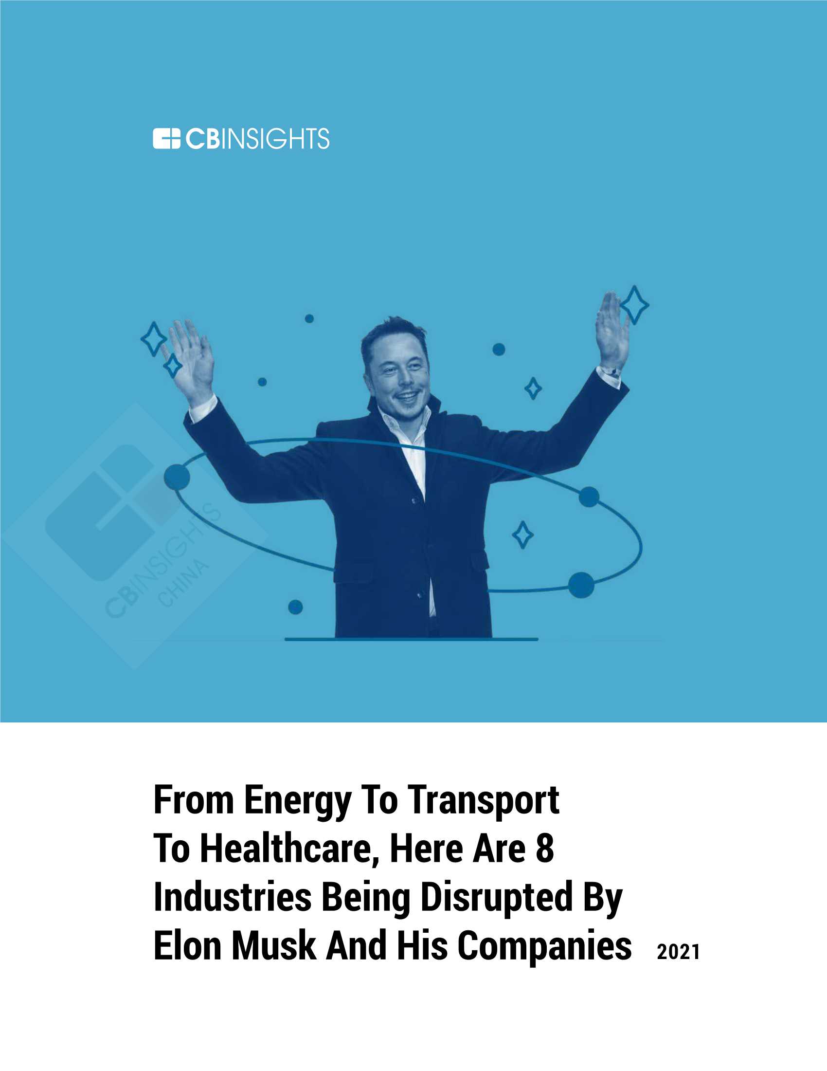 CB-Insights-埃隆·马斯克正在颠覆的8个行：从能源到交通运输到医疗保健-2021.10-69页